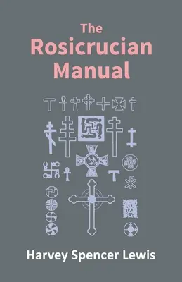 Rosenkreuzer-Handbuch - Rosicrucian Manual