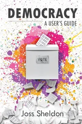 Die Demokratie: Ein Benutzerhandbuch - Democracy: A User's Guide