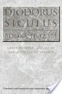 Diodorus Siculus, Bücher 11-12.37.1: Griechische Geschichte, 480-431 v. Chr. - Die alternative Version - Diodorus Siculus, Books 11-12.37.1: Greek History, 480-431 Bc--The Alternative Version