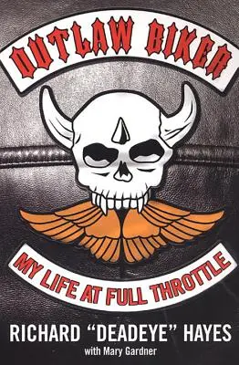 Outlaw Biker: Mein Leben mit Vollgas - Outlaw Biker: My Life at Full Throttle