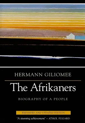 Afrikaner: Biografie eines Volkes (erweitert, aktualisiert) - Afrikaners: Biography of a People (Expanded, Updated)