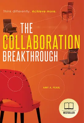 Der Durchbruch in der Zusammenarbeit: Anders denken. Mehr erreichen (überarbeitet und aktualisiert) - The Collaboration Breakthrough: Think Differently. Achieve More (Revised & Updated)