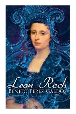 Leon Roch: Liebesroman - Leon Roch: Romance Novel