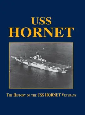 USS Hornet: Die Geschichte der USS Hornet-Veteranen - USS Hornet: The History of the USS Hornet Veterans