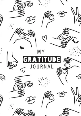 Mein Dankbarkeits-Journal: (Schwarz-Weiß-Strichzeichnung) Ein 52-wöchiger täglicher Leitfaden für mehr Dankbarkeit - My Gratitude Journal: (Black & White Line Drawing) A 52-Week Daily Guide to Becoming Grateful