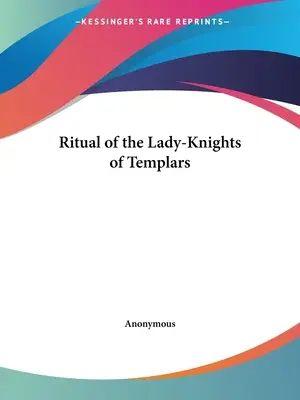 Ritual der Tempelritterinnen - Ritual of the Lady-Knights of Templars