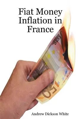 Fiatgeld-Inflation in Frankreich: Wie eine Nation der ersten Welt ihre Wirtschaft zerstörte und zum Aufstieg Napoleons Bonaparte führte - Fiat Money Inflation in France: How a first world nation destroyed its economy and led to the rise of Napoleon Bonaparte