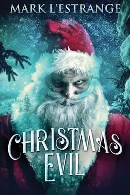 Christmas Evil: Großdruckausgabe - Christmas Evil: Large Print Edition