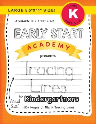 Early Start Academy, Tracing Lines for Childrengartners (Großes 8,5x11“ Format!)“ - Early Start Academy, Tracing Lines for Kindergartners (Large 8.5x11