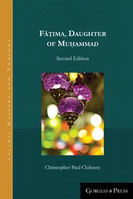 Fṭima, Tochter Muhammads (zweite Auflage - Taschenbuch) - Fṭima, Daughter of Muhammad (second edition - paperback)