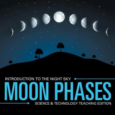 Mondphasen - Einführung in den Nachthimmel - Science & Technology Teaching Edition - Moon Phases - Introduction to the Night Sky - Science & Technology Teaching Edition