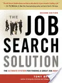 Die Lösung für die Jobsuche: Das ultimative System, um jetzt einen tollen Job zu finden! - The Job Search Solution: The Ultimate System for Finding a Great Job Now!