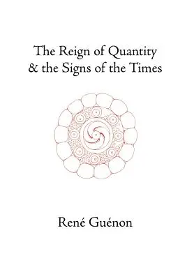 Die Herrschaft der Quantität und die Zeichen der Zeit - The Reign of Quantity and the Signs of the Times