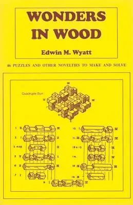 Wunder in Holz: 46 Puzzles und andere Neuheiten zum Basteln und Lösen - Wonders in Wood: 46 Puzzles and Other Novelties to Make and Solve