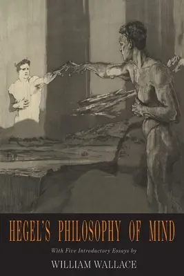 Hegels Philosophie des Geistes: Hegels Enzyklopädie der philosophischen Wissenschaften - Hegel's Philosophy of Mind: Hegel's Encyclopedia of the Philosophical Sciences