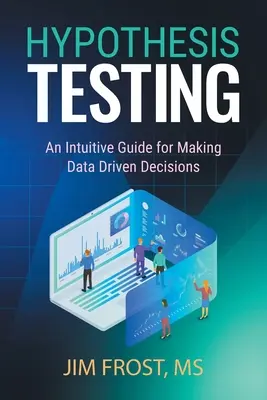 Hypothesentests: Ein intuitiver Leitfaden für datengestützte Entscheidungen - Hypothesis Testing: An Intuitive Guide for Making Data Driven Decisions