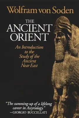 Der Alte Orient: Eine Einführung in das Studium des Alten Orients - The Ancient Orient: An Introduction to the Study of the Ancient Near East