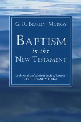 Die Taufe im Neuen Testament - Baptism in the New Testament