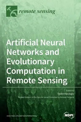 Künstliche neuronale Netze und evolutionäre Berechnungen in der Fernerkundung - Artificial Neural Networks and Evolutionary Computation in Remote Sensing