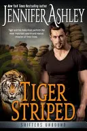 Gestreifter Tiger: Shifters Unbound - Tiger Striped: Shifters Unbound