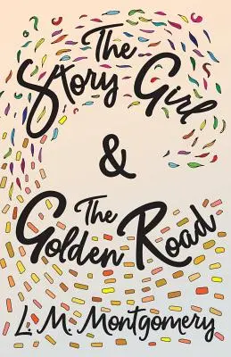 Das Geschichtenmädchen & Der goldene Weg - The Story Girl & The Golden Road