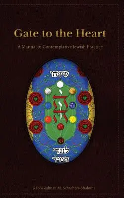 Das Tor zum Herzen: Ein Handbuch der kontemplativen jüdischen Praxis - Gate to the Heart: A Manual of Contemplative Jewish Practice