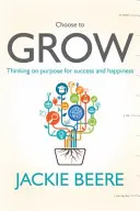 GROW - Ändere deine Denkweise, ändere dein Leben - ein praktischer Leitfaden für zielgerichtetes Denken - GROW - Change your mindset, change your life - a practical guide to thinking on purpose