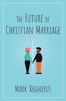 Die Zukunft der christlichen Ehe - The Future of Christian Marriage