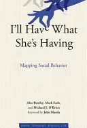 Ich nehme, was sie hat: Kartierung des Sozialverhaltens - I'll Have What She's Having: Mapping Social Behavior