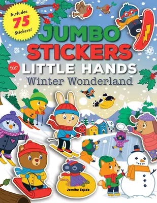 Jumbo-Sticker für kleine Hände: Winterwunderland: Enthält 75 Sticker - Jumbo Stickers for Little Hands: Winter Wonderland: Includes 75 Stickers