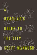 Ein Einbruchsführer für die Stadt - A Burglar's Guide to the City