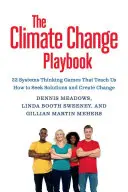 Das Spielbuch zum Klimawandel: 22 Spiele zum Systemdenken für eine effektivere Kommunikation über den Klimawandel - The Climate Change Playbook: 22 Systems Thinking Games for More Effective Communication about Climate Change