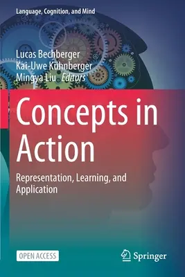 Konzepte in Aktion: Repräsentation, Lernen und Anwendung - Concepts in Action: Representation, Learning, and Application