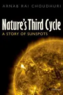 Der dritte Zyklus der Natur: Eine Geschichte der Sonnenflecken - Nature's Third Cycle: A Story of Sunspots