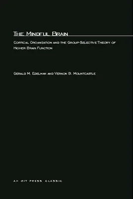 Das achtsame Gehirn: Kortikale Organisation und die gruppenselektive Theorie der höheren Hirnfunktionen - The Mindful Brain: Cortical Organization and the Group-Selective Theory of Higher Brain Function