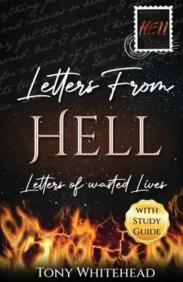 Briefe aus der Hölle: Briefe über vergeudete Leben - Letters From Hell: Letters of Wasted Lives