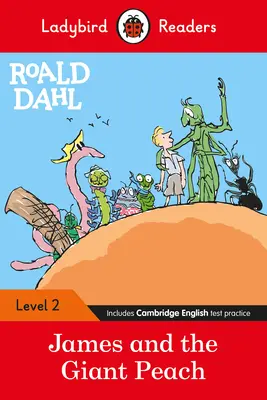 Marienkäfer-Lesebücher Stufe 2 - Roald Dahl: James und der Riesenpfirsich (ELT Graded Reader) - Ladybird Readers Level 2 - Roald Dahl: James and the Giant Peach (ELT Graded Reader)