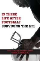 Gibt es ein Leben nach dem Football? Das Überleben in der NFL - Is There Life After Football?: Surviving the NFL