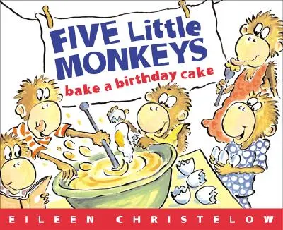 Fünf kleine Äffchen backen einen Geburtstagskuchen - Five Little Monkeys Bake a Birthday Cake