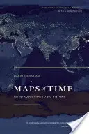 Karten der Zeit, 2: Eine Einführung in die große Geschichte - Maps of Time, 2: An Introduction to Big History