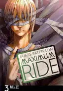 Maximum Ride: Manga Band 3 - Maximum Ride: Manga Volume 3