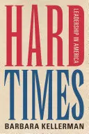 Harte Zeiten: Führung in Amerika - Hard Times: Leadership in America