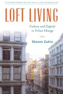 Wohnen im Loft: Kultur und Kapital im städtischen Wandel - Loft Living: Culture and Capital in Urban Change