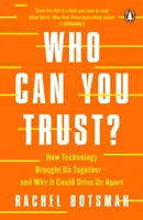 Wem können Sie vertrauen? - Wie die Technologie uns zusammengebracht hat - und warum sie uns auseinandertreiben könnte - Who Can You Trust? - How Technology Brought Us Together - and Why It Could Drive Us Apart