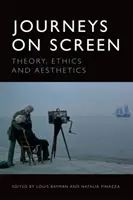 Reisen auf der Leinwand: Theorie, Ethik, Ästhetik - Journeys on Screen: Theory, Ethics, Aesthetics