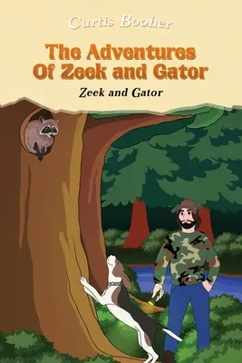 Die Abenteuer von Zeek und Gator: Zeek und Gator - The Adventures of Zeek and Gator: Zeek and Gator