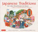 Japanische Traditionen: Reiskuchen, Kirschblüten und Matsuri: Ein Jahr voller saisonaler japanischer Festivitäten - Japanese Traditions: Rice Cakes, Cherry Blossoms and Matsuri: A Year of Seasonal Japanese Festivities