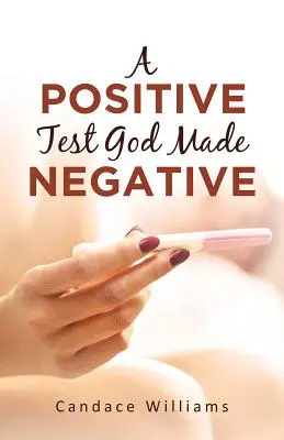Ein positiver Test - Gott hat ihn negativ gemacht - A Positive Test God Made Negative