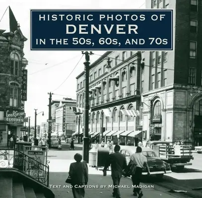 Historische Fotos von Denver in den 50er, 60er und 70er Jahren - Historic Photos of Denver in the 50s, 60s, and 70s
