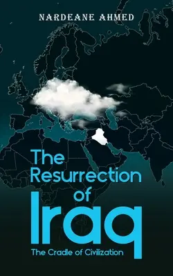 Die Wiederauferstehung des Irak: Die Wiege der Zivilisation - The Resurrection of Iraq: The Cradle of Civilization